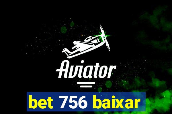 bet 756 baixar